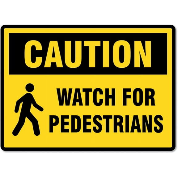 Caution Watch For Pedestrians Sign Traffic and Parking Metal Tin Sign 8x12 Inches Caution Danger Safety Security Warning Notice Signs