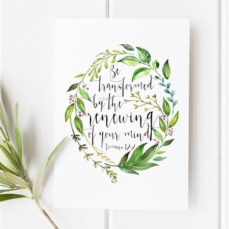 Romans 12:2 Be Transformed Print, Unframed Paper Poster 8x10in