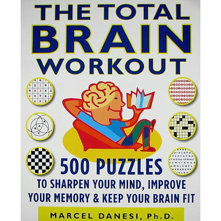 The Total Brain Workout : 450 Puzzles to Sharpen Your Mind, Improve Your Memory & Keep Your Brain (Best Way To Improve Your Memory)