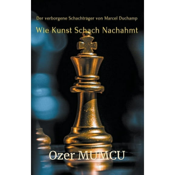 Wie Kunst Schach Nachahmt, (Paperback)