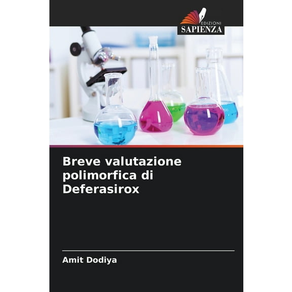 Breve valutazione polimorfica di Deferasirox, (Paperback)