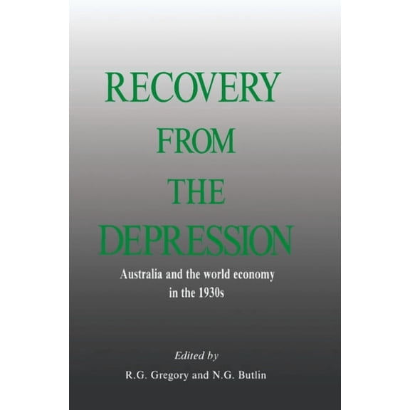 Recovery from the Depression: Australia and the World Economy in the 1930s, (Hardcover)