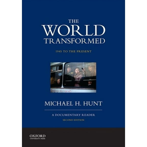 Pre-Owned The World Transformed, 1945 to the Present: A Documentary Reader (Paperback) 0199371032 9780199371037