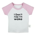 thumbnail image 1 of I Don't Nap I'm Woke Funny T shirt For Baby, Newborn Babies T-shirts, Infant Tops, 0-24M Kids Graphic Tees Clothing (Short Pink Raglan T-shirt, 18-24 Months), 1 of 4