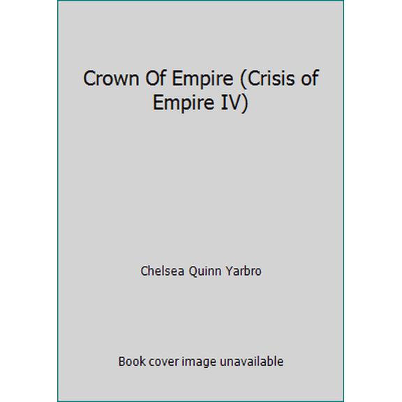 Pre-Owned Crown Of Empire (Crisis of Empire IV) (Paperback) 0671722085 9780671722081