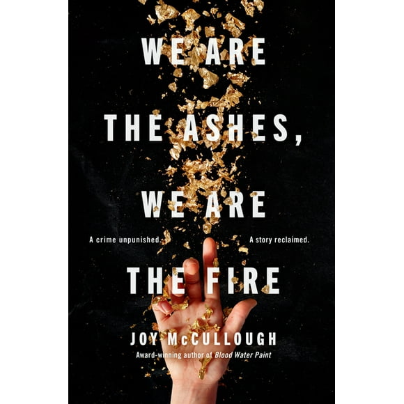 We Are the Ashes, We Are the Fire (Hardcover)