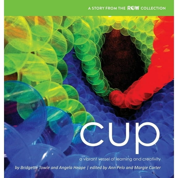 Cup: A Vibrant Vessel of Learning and Creativity, (Paperback)