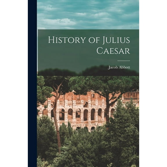 History of Julius Caesar (Paperback)
