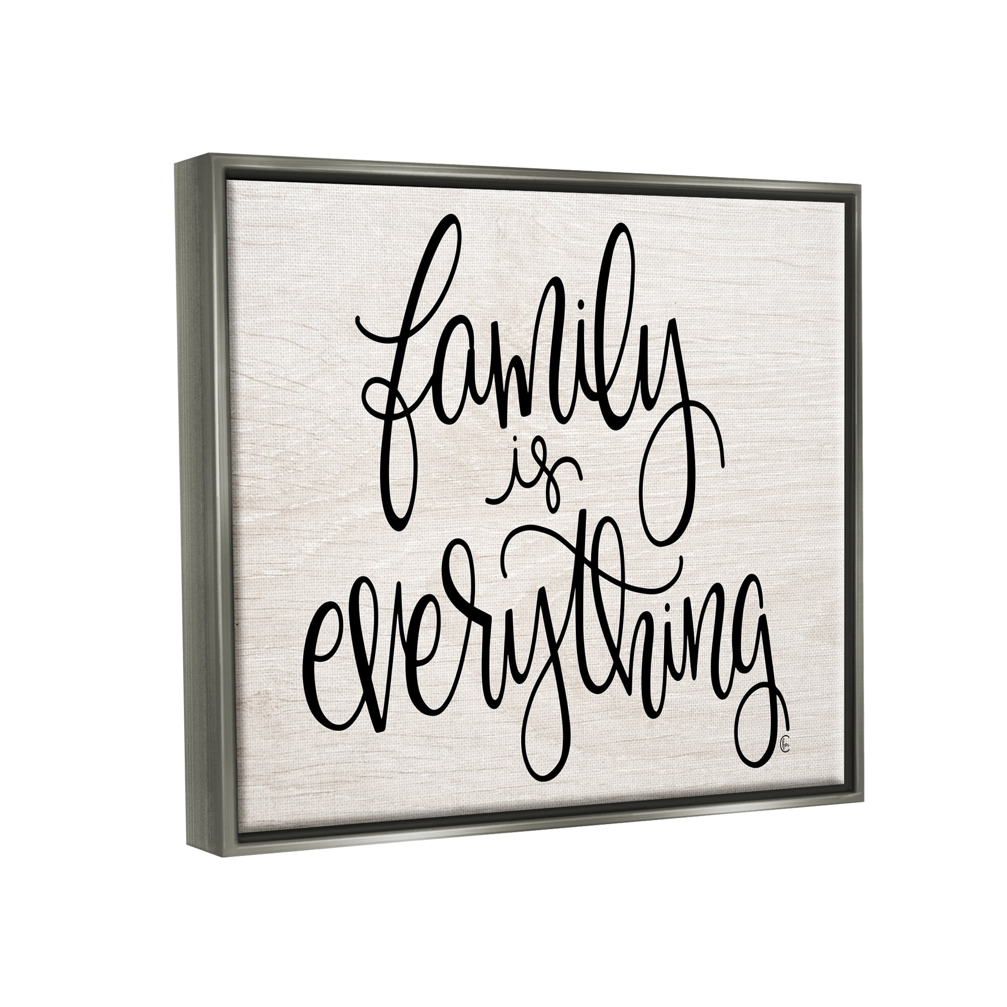 Stupell Industries Family Is Everything Rustic Quote Farm Home Sign Luster Gray Framed Floating Canvas Wall Art, 24x30, by Fearfully Made Creations