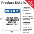 thumbnail image 2 of Do Not Ride This Elevator Freight Only OSHA Notice Rigid Plastic Sign 24 Inch x 18 Inch - 10 Pack, 2 of 8