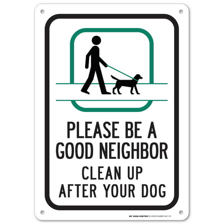 Please Be a Good Neighbor Clean up After Your Dog Sign - 14