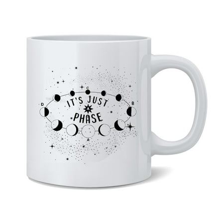 

Its Just A Phase Full Moon Lunar Funny Cute Ceramic Coffee Mug Tea Cup Fun Novelty Gift 12 oz