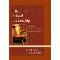 Effective School Leadership: Developing Principals through Cognitive Coaching, (Paperback)