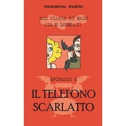 Dal Diario Di Erik (IO E Lorelai): Il telefono scarlatto (Series #5) (Paperback)