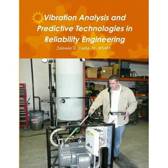 Vibration Analysis and Predictive Technologies in Reliability Engineering, (Paperback)