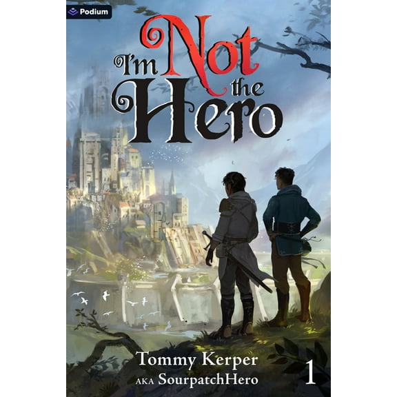 I'm Not the Hero I'm Not the Hero: An Isekai Litrpg, Book 1, (Paperback)