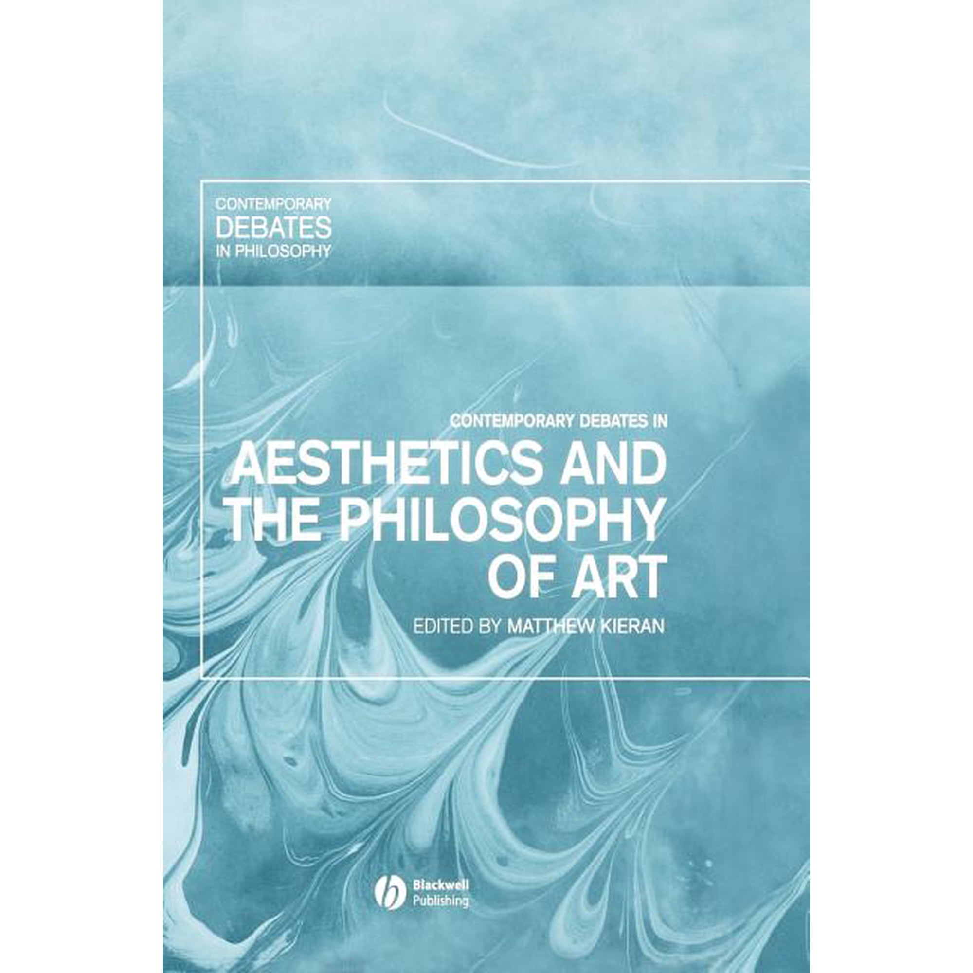 Contemporary Debates in Philosophy Cont Debates Aesthetics Philosophy Art, Book 5, (Hardcover)