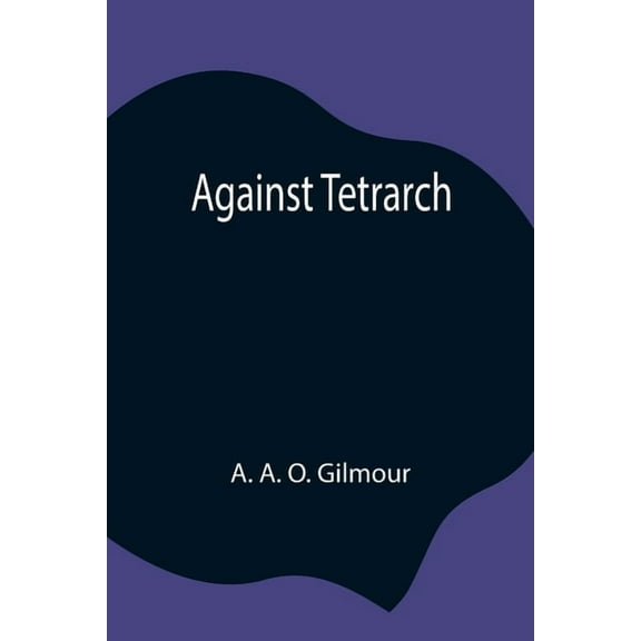 Against Tetrarch, (Paperback)
