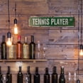 thumbnail image 5 of TENNIS PLAYER Vintage Style Rustic Street Sign – Sport Doubles Pro Lessons Singles Retro Decorative Wall Sign for Home, Bar, Garage, or Outdoor Use | 4" X 18" Plastic Road Sign, 5 of 5