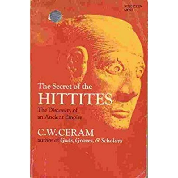 Pre-Owned The Secret of the Hittites (Paperback) 0805203974 9780805203974