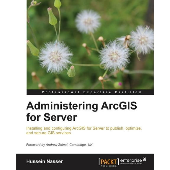 Administering Arcgis for Server (Paperback)