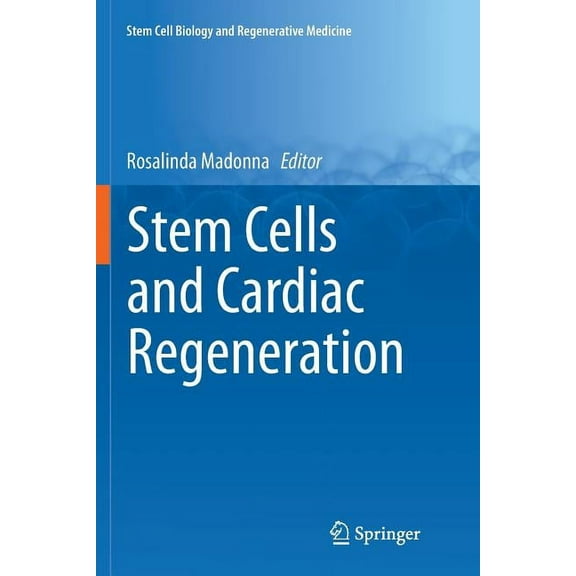 Stem Cell Biology and Regenerative Medic Stem Cells and Cardiac Regeneration, Book 0, (Paperback)