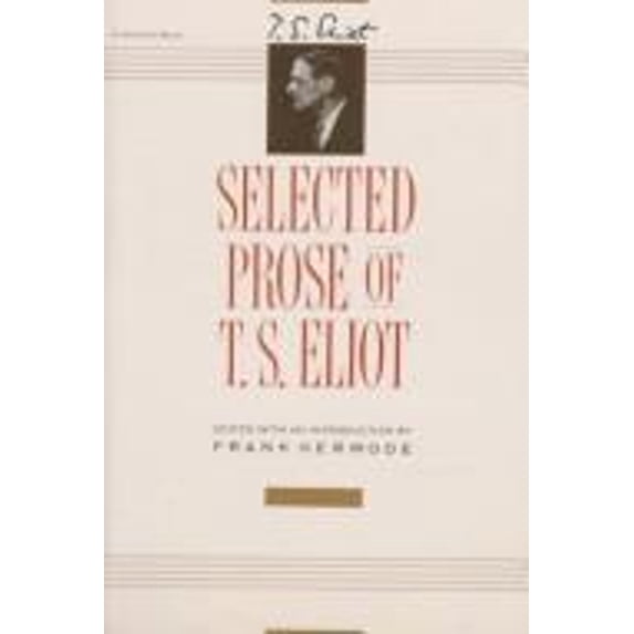 Pre-Owned Selected Prose of T.S. Eliot (Hardcover) 0151807027 9780151807024