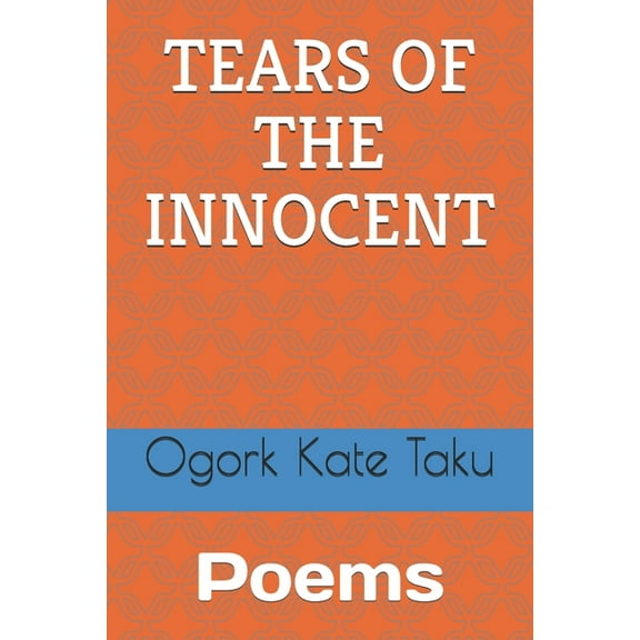 Tears of the Innocent: Poems (Paperback)