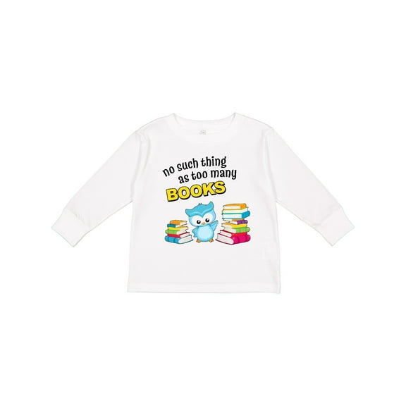 Inktastic No Such Thing as Too Many Books with Cute Owl Boys or Girls Long Sleeve Toddler T-Shirt