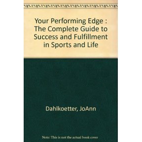 Pre-Owned Your Performing Edge : The Complete Guide to Success and Fulfillment in Sports and Life, 9780970407955, 0970407955, Paperback,