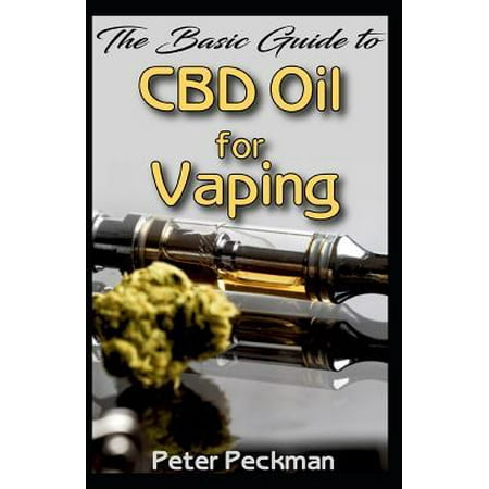 The basic guide to CBD oil for vaping Paperback