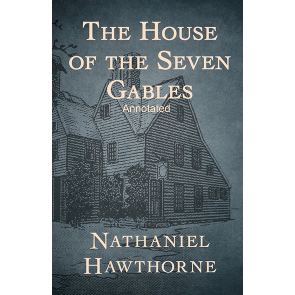 The House of the Seven Gables Annotated (Paperback)