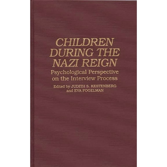 Contributions in Criminology and Children During the Nazi Reign: Psychological Perspective on the Interview Process, (Hardcover)