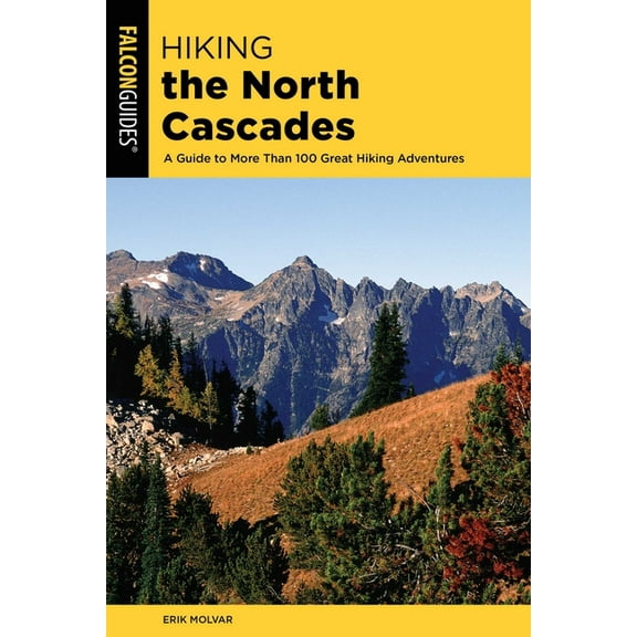 Regional Hiking Hiking the North Cascades, (Paperback)