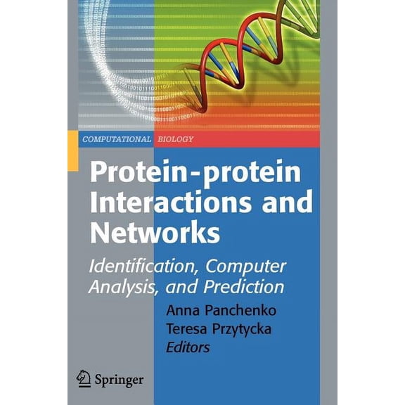 Computational Biology Protein-Protein Interactions and Networks: Identification, Computer Analysis, and Prediction, Book 9, (Paperback)