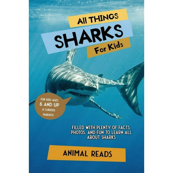 All Things Sharks For Kids: Filled With Plenty of Facts, Photos, and Fun to Learn all About Sharks, (Paperback)