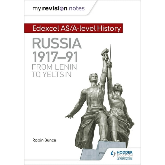 My Revision Notes: Edexcel As/A-Level History: Russia 1917-91: From Lenin to Yeltsin, (Paperback)