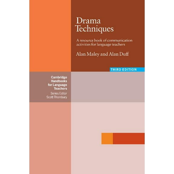 Cambridge Handbooks for Language Teacher Drama Techniques: A Resource Book of Commuinication Activities for Language Teachers, (Paperback)