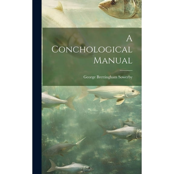 A Conchological Manual (Hardcover)