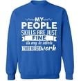 thumbnail image 2 of OXI Crewneck Sweatshirt - People Skills Fine Work, Basic Casual Sweatshirts for Men's and Women Fleece Sweatshirt Long Sleeve - Royal Blue Large, 2 of 2
