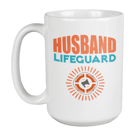 

Husband Lifeguard feat Rescue Buoy Quotes Coffee & Tea Gift Mug for Men Lifeguards (15oz)