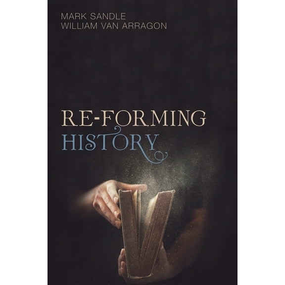 Re-Forming History (Paperback)