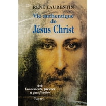 Vie authentique de JÃ©sus Christ, (Paperback)