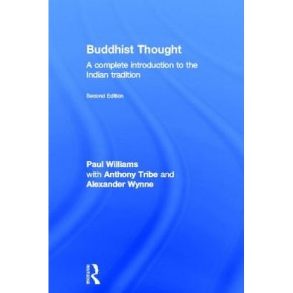 La Pensée Bouddhiste, une Introduction Complète à la Tradition Indienne