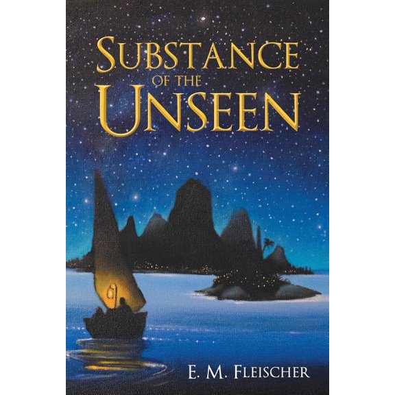 Substance of the Unseen