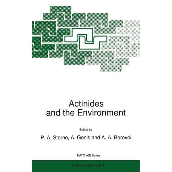 NATO Science Partnership Subseries: 2 Actinides and the Environment, Book 41, (Hardcover)