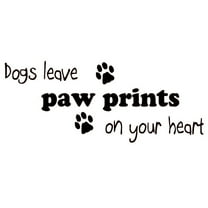 VWAQ Dogs Leave Paw Prints on Your Heart Wall Decal Pet Decor Home Wall Quotes