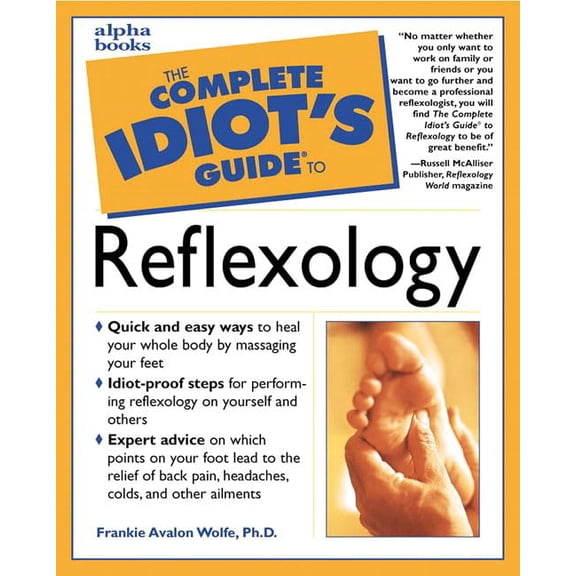 Pre-Owned The Complete Idiot's Guide to Reflexology (Paperback) 0028631870 9780028631875