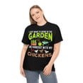 thumbnail image 2 of I Just Want to Work in My Garden and Hangout with My Chickens T-Shirt, 2 of 2
