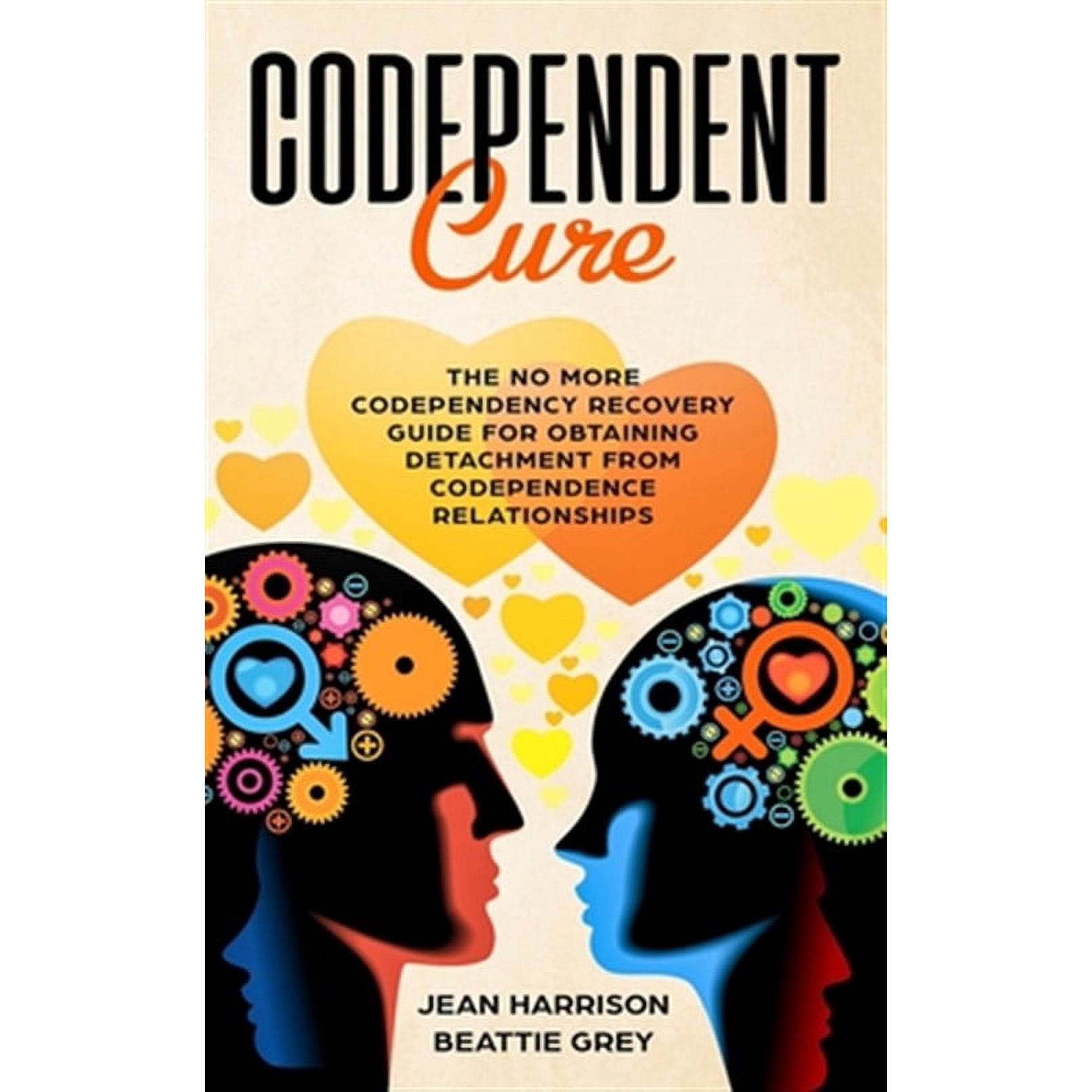 Codependency and Narcissism: Breaking the Cycle: Codependent Cure: The No More Codependency Recovery Guide For Obtaining Detachment From Codependence Relationships (Paperback)